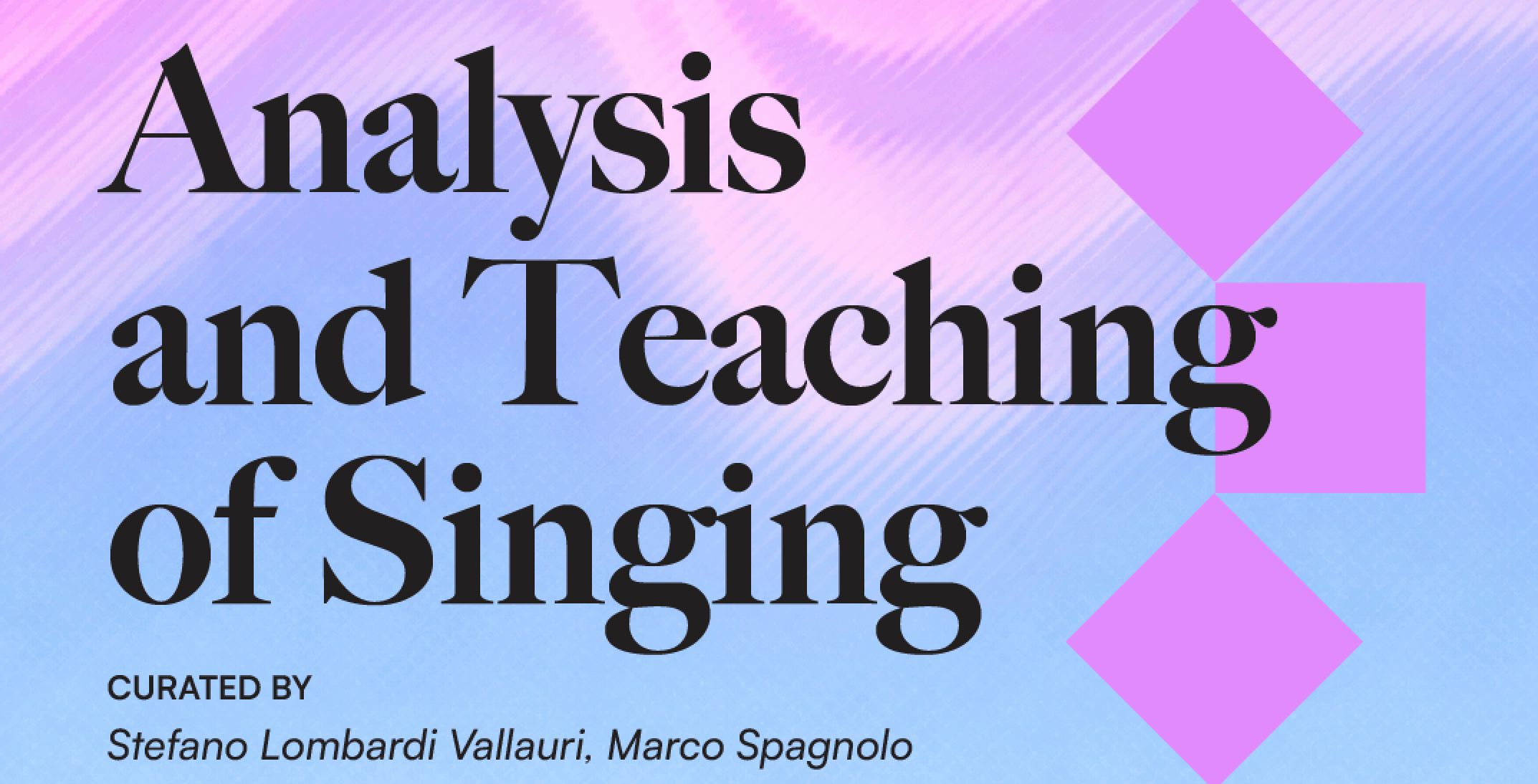 L&rsquo;analisi e l&rsquo;insegnamento del canto: ricerca, pratiche e prospettive interdisciplinari