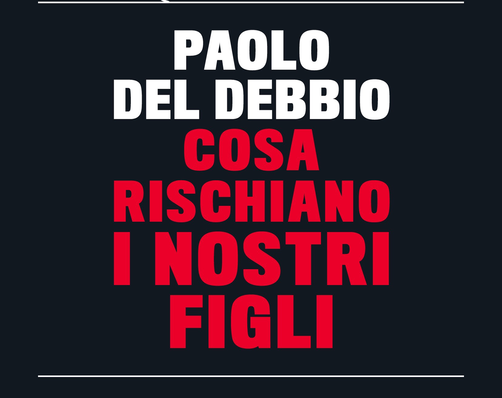 Cosa rischiano i nostri figli