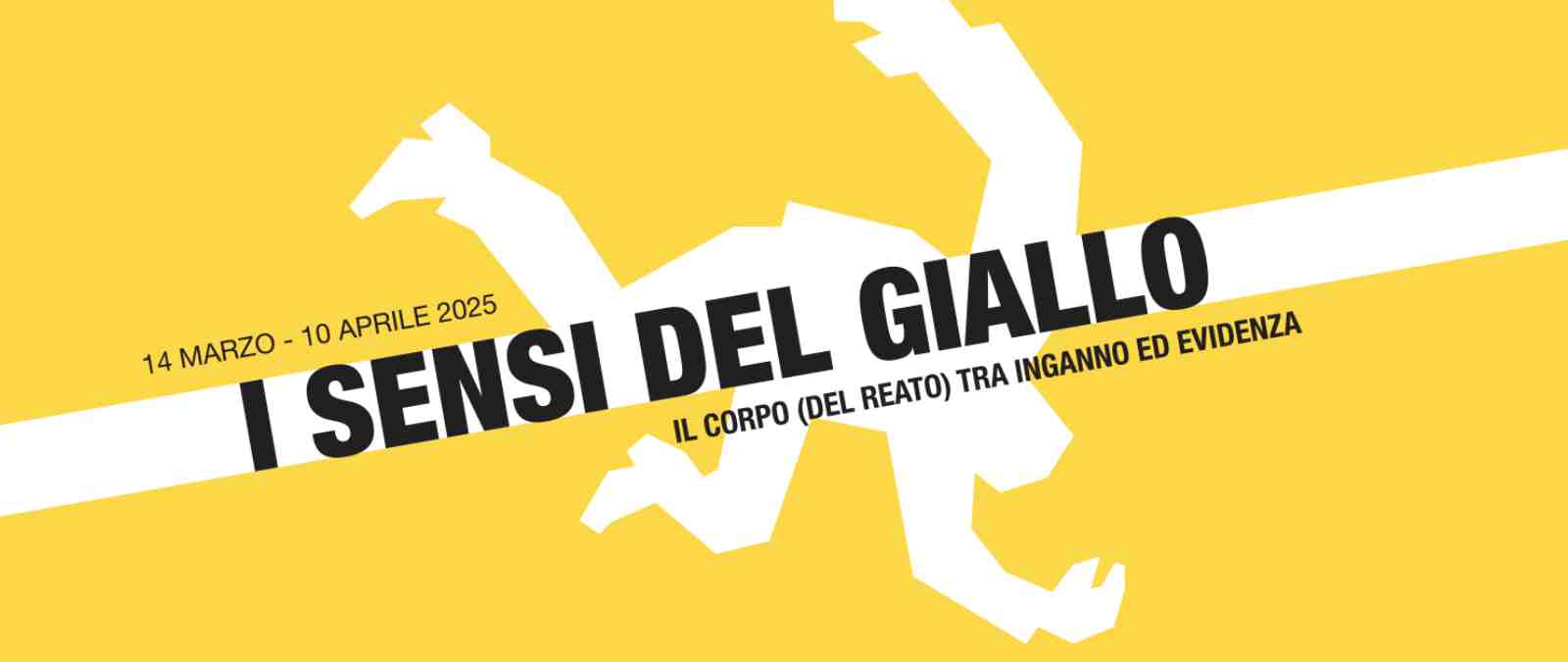 Mostra I Sensi del Giallo: Il Corpo del Reato tra Inganno ed Evidenza