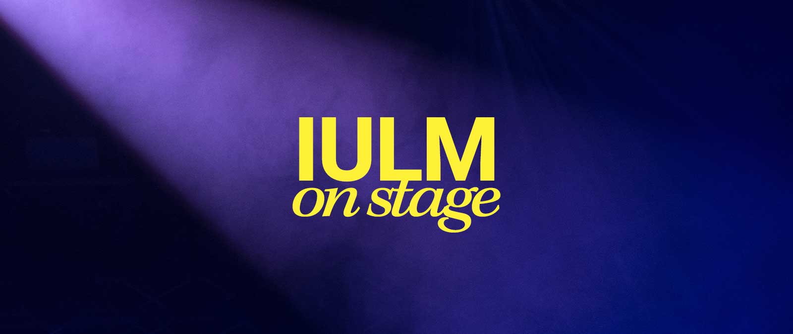 IULM ON STAGE, IULM's University Theatre Center goes on stage!
