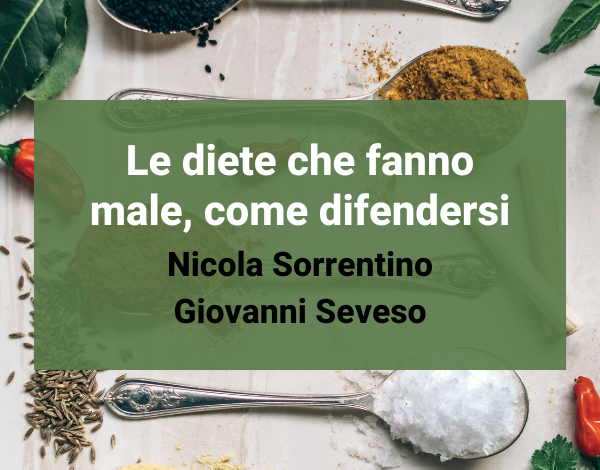 12 marzo 2024 - Le diete che fanno male, come difendersi