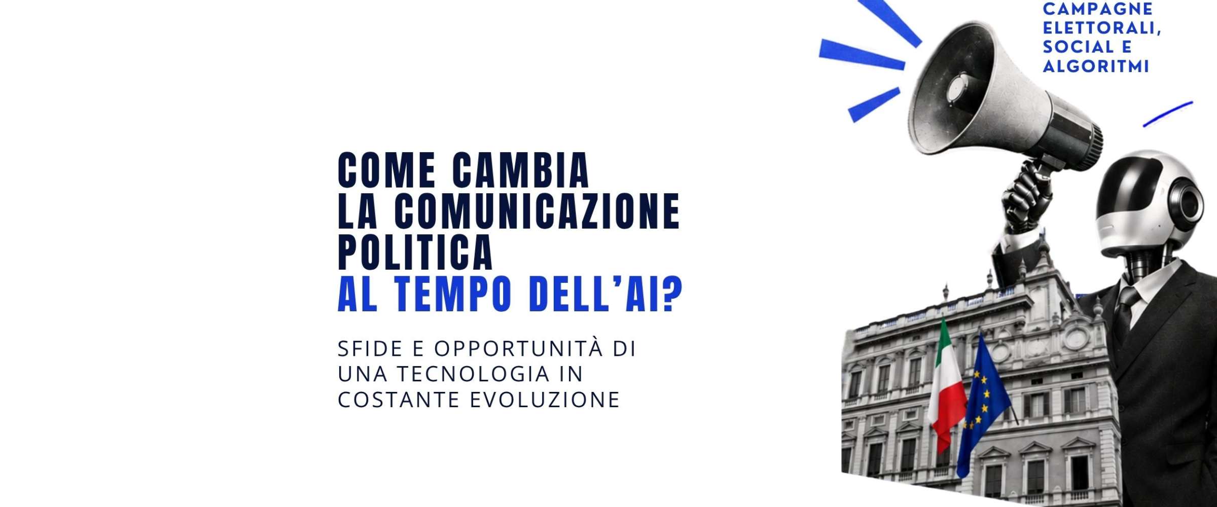 Come cambia la comunicazione politica al tempo dell&rsquo;AI?