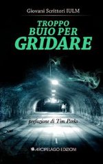 Troppo buio per gridare
